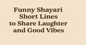 Funny shayari short lines to share laughter and good vibes